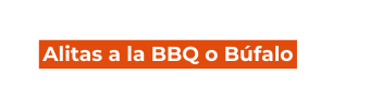 Alitas a la BBQ o Búfalo