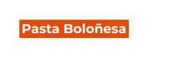 Pasta Boloñesa