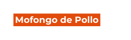 Mofongo de Pollo