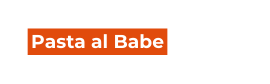 Pasta al Babe
