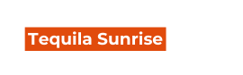 Tequila Sunrise