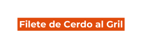 Filete de Cerdo al Gril